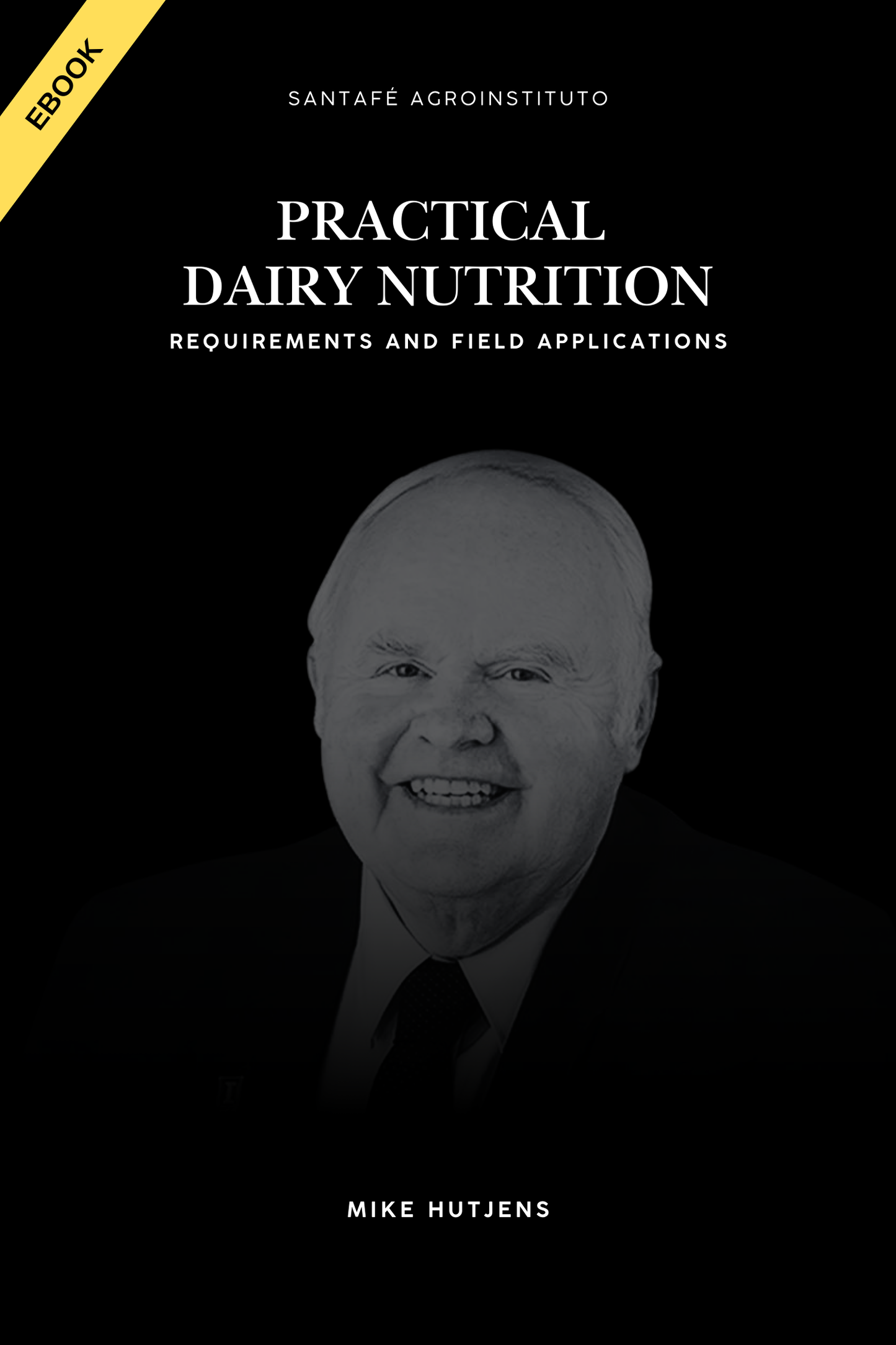 Practical Dairy Nutrition - Requirements and Field Applications by Dr. Mike Hutjens - Ebook