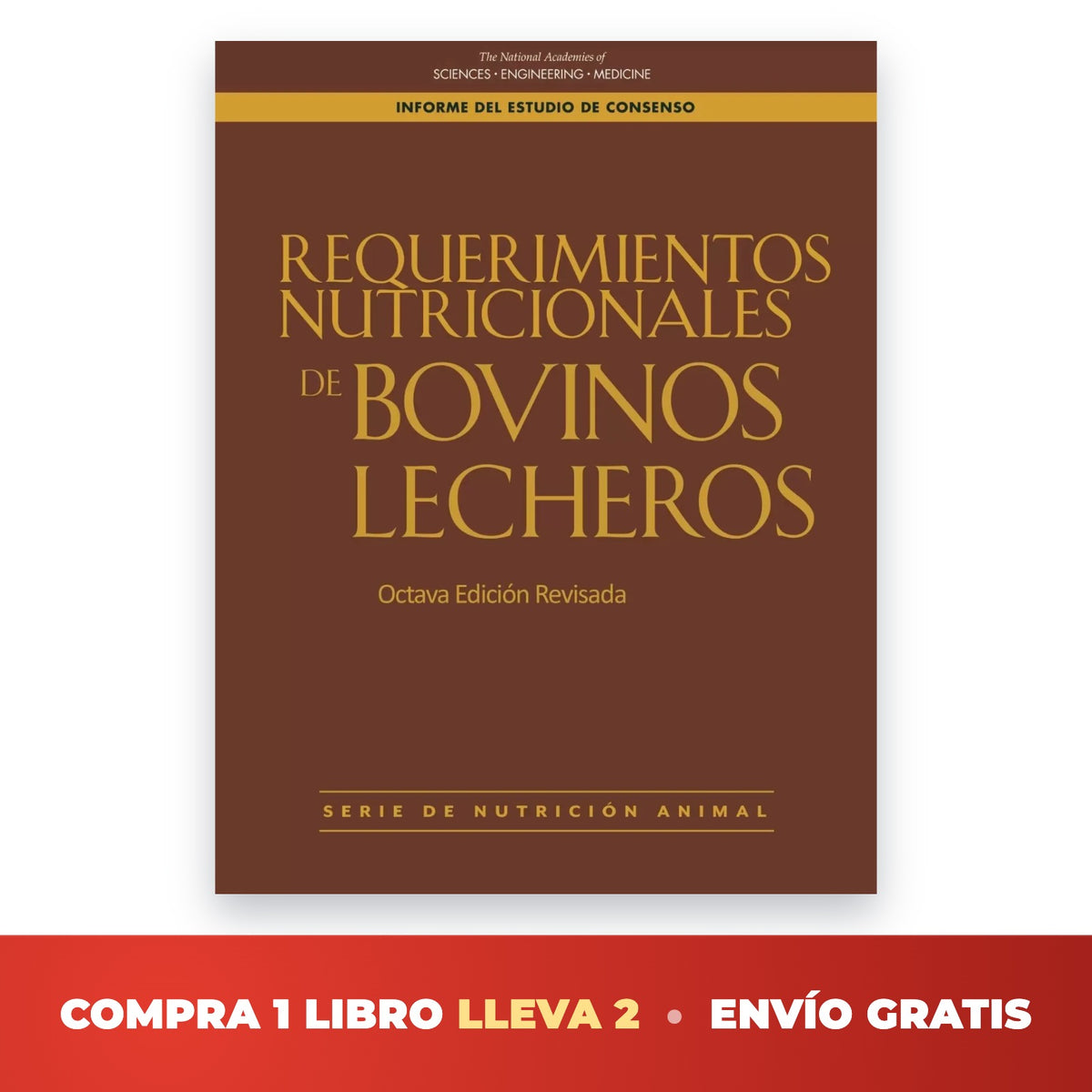 Compra 1 lleva 2 — Libro Requerimientos Nutricionales de Bovinos Lecheros NASEM 2021